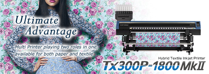 Feature | Tx300P-1800 MkII | Product | MIMAKI
